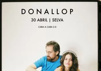 DONALLOP presenta CARA A CARA a en SELVA