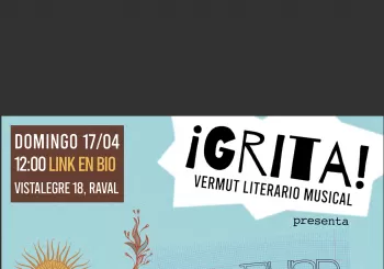 ¡Grita! Vermut Literario Musical - 17/04/22 en Barcelona