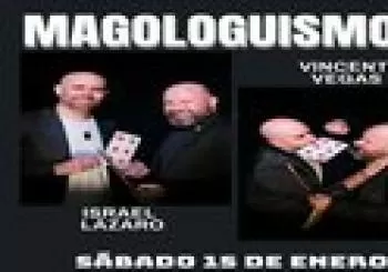 MAGOLOGISMOS CON ISRAEL LAZARO & VICENT VEGAS en Barcelona