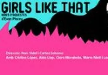 Girls Like That (Noies d'aquestes) en Barcelona