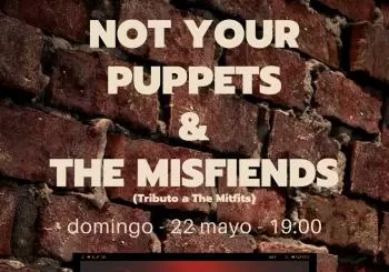 The misfiends (Tributo a The Mitfits) + Not Your Puppets en Madrid