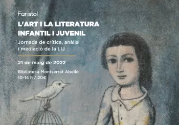 L'ART I LA LITERATURA INFANTIL I JUVENIL: jornada de crítica, anàlisi i mediació de la LIJ en Barcelona
