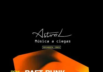 Astral, Música a Ciegas: Daft Punk, Random Access Memories en BARCELONA