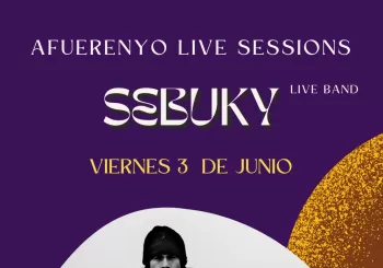 AFUERENYO LIVE SESSIONS presenta SEBUKY (live band) + SONIKGROOVE (dj set) en Barcelona