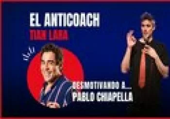Tian Lara presenta: El Anticoach, desmotivando a... PABLO CHIAPELLA en Madrid