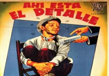 Película AHÍ ESTÁ EL DETALLE de CANTINFLAS en Tenerife