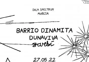 Barrio Dinamita + Dunaviva + garbí en Murcia