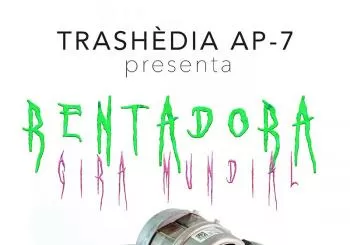 Rentadora, gira mundial - Trashèdia AP-7 en Barcelona