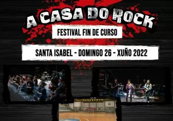 Festival Fin de Curso - A Casa do Rock - 26 Xuño en Santiago de Compostela