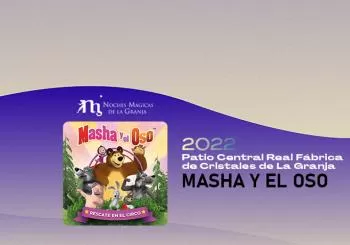Masha y el Oso - Noches Mágicas de La Granja en La Granja de San Ildefonso