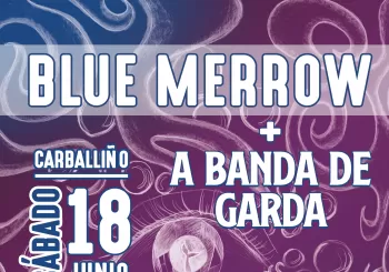Blue Merrow + Banda de Garda en O Carballiño