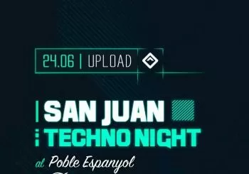 Techno San Juan con Blanca Ross (Upload Poble Espanyol) en BARCELONA