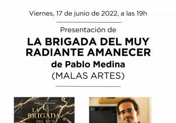 Presentación de 'La brigada del muy radiante amanecer', de Pablo Medina (Malas Artes) en Madrid