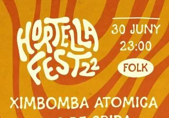 Hortellafest Ximbomba Atòmica + Toc de crida + Món Sound en Sant Joan