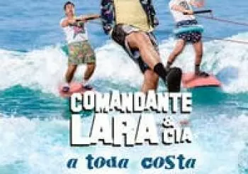 COMANDANTE LARA & CIA - A toda costa - Humor MAGDALEN@ - Fiestas de Santiago - Totana 2022