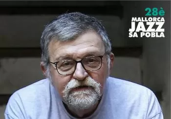 LITERATURA I JAZZ · MIQUEL CARDELL, UN HOMENATGE. 28è FESTIVAL MALLORCA JAZZ SA POBLA