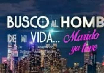 Busco al hombre de mi vida, marido ya tuve México