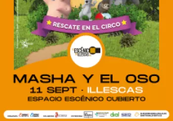 MASHA Y EL OSO, 'RESCATE EN EL CIRCO' en Illescas