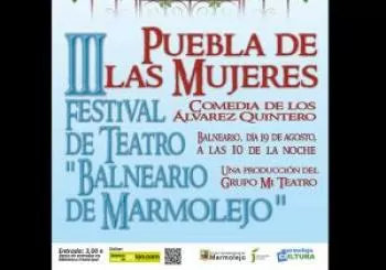 PUEBLA DE LAS MUJERES-III FESTIVAL DE TEATRO BALNEARIO DE MARMOLEJO en 420 km. 7