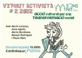 Vermut Activista #2 - Entrada lliure* - Dissabte 30 de juliol - Can Balaguer, Palma
