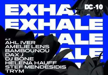 Exhale @ DC-10 August 17th en Ibiza