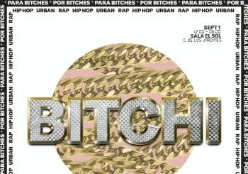BITCHI en Madrid