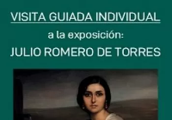 VIS. GUIADA INDIV.- EXPO. JULIO ROMERO D TORRES en SEVILLA