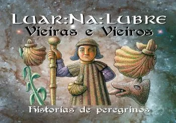LUAR NA LUBRE EN CONCIERTO. &ldquo;VIEIRAS Y VIEIROS. HISTORIAS DE PEREGRINOS&rdquo; en Zamora