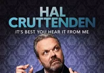 Hal Cruttenden - It's Best You Hear It From Me en Chorley Theatre