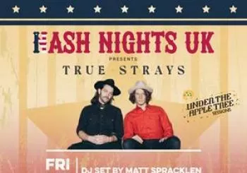 Nash Nights UK x UTAT presents True Strays en Under The Bridge
