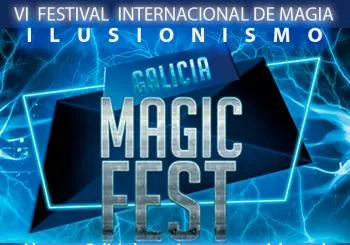 VI GALICIA MAGIC FEST en Santiago de Compostela