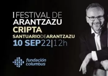 I FESTIVAL DE ARANTZAZU - Angel Luis Quintana en Gipuzkoa