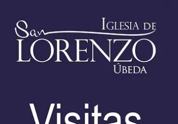 De las criptas a la espadaña de San Lorenzo en Úbeda