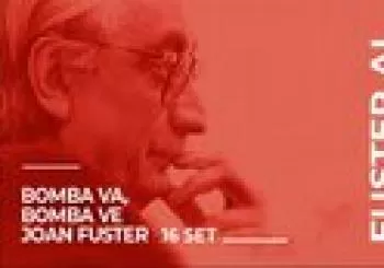 Bomba va, bomba ve, Joan Fuster en Valencia