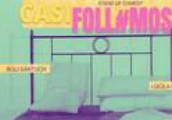 Casi Foll#mos Stand up Comedy en Barcelona