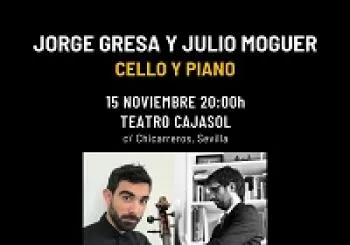JORGE GRESA Y JULIO MOGUER -Violonchelo y Piano en SEVILLA