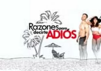 Razones para decirte adiós en México