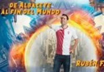 De Albacete al fin del mundo - Rubén Faura Madrid