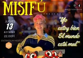 YO ESTOY BIEN EL MUNDO ESTÁ MAL en Granada