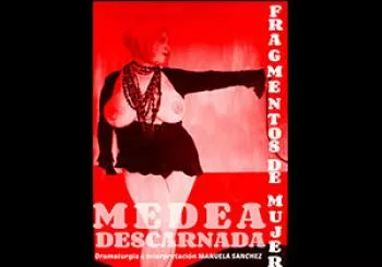 MEDEA DESCARNADA. FRAGMENTOS DE MUJER ROTA - MEDEA DESCARNADA. FRAGMENTOS DE MUJER ROTA en Chiclana