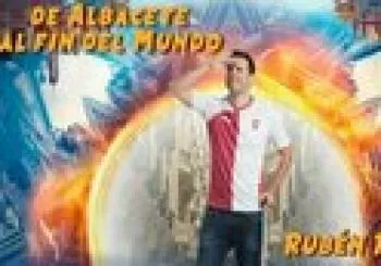 Rubén Faura - De Albacete al fin del mundo en Madrid