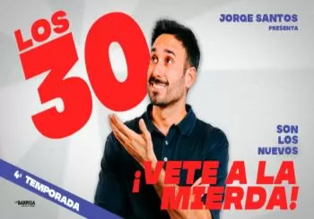 Los 30 son los nuevos... Vete a la mierda - Jorge Santos en Sevilla