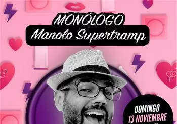 MANOLO SUPERTRAMP «HABLEMOS DE SEXO… Y MÁS» en Málaga