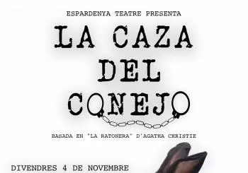 La caza del conejo - Espardenya Teatre. Basada en 