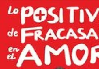 Lo positivo de fracasar en el amor (Pablo Piñeiro) Barcelona
