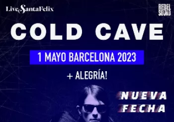 COLD CAVE + Alegría en Barcelona