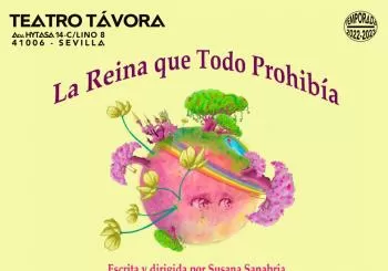 LA REINA QUE TODO LO PROHIBIA en SEVILLA