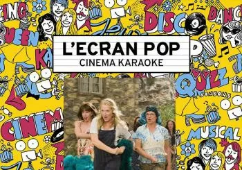 L'Ecran Pop Cinéma-Karaoké : Mamma Mia ! en Paris