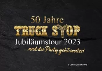 50 Jahre Truck Stop... und die Party geht weiter! en Magdeburg