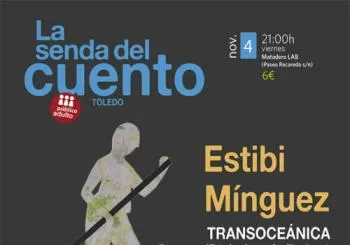 LA SENDA DEL CUENTO - Cuentos para público adulto con Estibi Mínguez. TRANSOCEÁNICA en Toledo